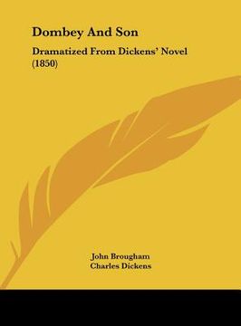 portada dombey and son: dramatized from dickens' novel (1850) (en Inglés)