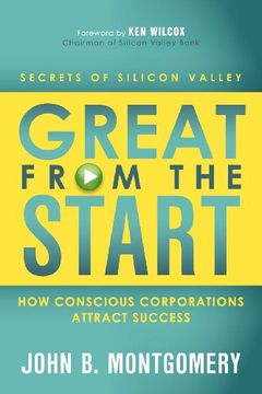 portada Great From the Start: How Conscious Corporations Attract Success (en Inglés)