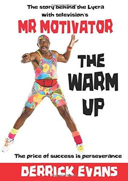 portada The Warm Up: The story behind the Lycra with television's Mr Motivator