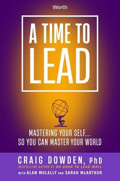 portada A Time to Lead: Mastering Your Self. So you can Master Your World (in English)