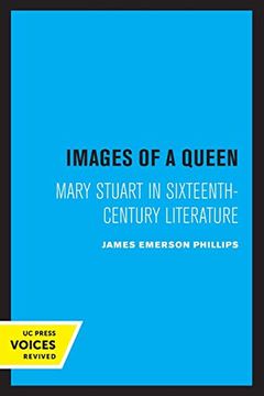 portada Images of a Queen: Mary Stuart in Sixteenth-Century Literature (en Inglés)