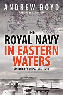 portada The Royal Navy in Eastern Waters: Linchpin of Victory 1935 1942 (en Inglés)