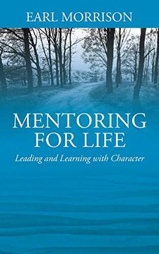 portada Mentoring for Life: Leading and Learning With Character (en Inglés)
