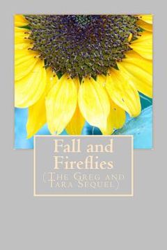 portada Fall and Fireflies (The Greg and Tara Sequel) (in English)