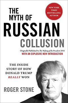 portada The Myth of Russian Collusion: The Inside Story of how Donald Trump Really won (en Inglés)