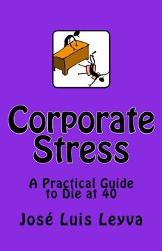 portada Corporate Stress: A Practical Guide to Die at 40