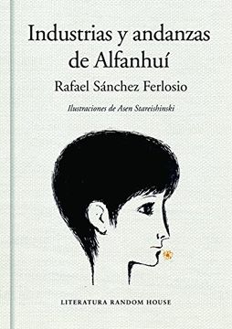 portada Industrias y Andanzas de Alfanhuí (Edición Ilustrada) (Literatura Random House) - Rafael S&Aacute;Nchez Ferlosio - Libro Físico