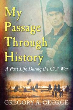 portada My Passage Through History: A Past Life During the Civil War (en Inglés)