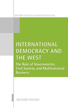 portada International Democracy and the West: The Role of Governments, Civil Society, and Multinational Business (Oxford Studies in Democratization) (en Inglés)