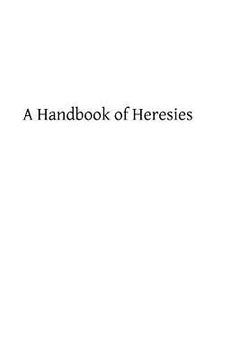 portada A Handbook of Heresies (en Inglés)