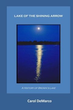 portada Lake of the Shining Arrow: A History of Brown's Lake