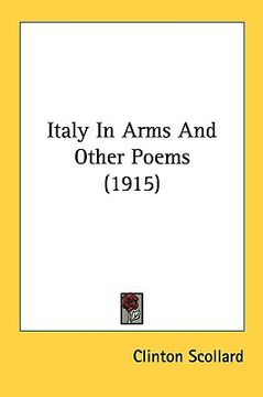 portada italy in arms and other poems (1915) (en Inglés)