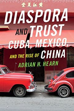 portada Diaspora and Trust: Cuba, Mexico, and the Rise of China