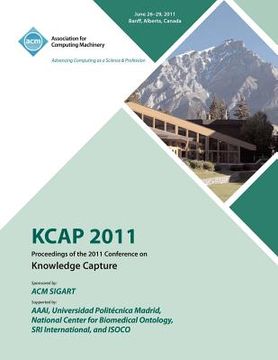 portada kcap 2011 proceedings of the 2011 conference on knowledge capture (en Inglés)