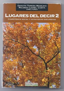 portada Lugares del Decir: Competencia Social y Estrategias Discursivas. -- ( Psicopedagogía y Conocimiento ) (in Spanish)