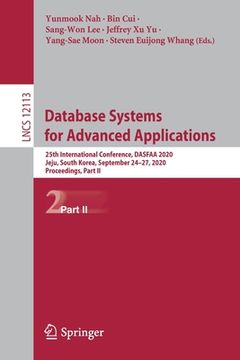 portada Database Systems for Advanced Applications: 25th International Conference, Dasfaa 2020, Jeju, South Korea, September 24-27, 2020, Proceedings, Part II (en Inglés)