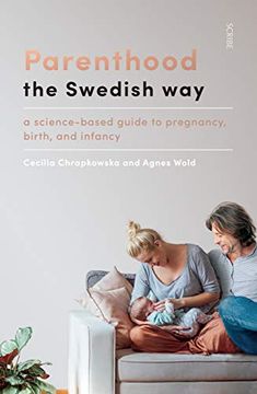 portada Expecting: The Swedish Way: Debunking Myths About Pregnancy, and Replacing Hearsay With Science 