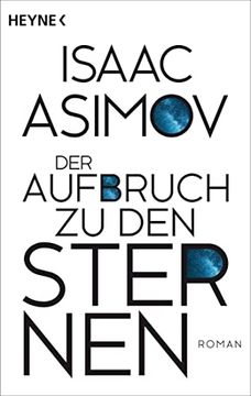 portada Der Aufbruch zu den Sternen: Roman (Roboter und Foundation? Der Zyklus, Band 6) (in German)