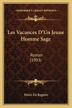 portada Les Vacances D'Un Jeune Homme Sage: Roman (1903) (in French)