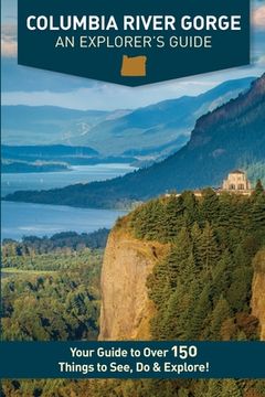 portada Columbia River Gorge - An Explorer's Guide (en Inglés)