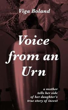 portada Voice From An Urn: A mother tells her side of her daughter's true story of Incest (en Inglés)