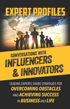 portada Expert Profiles Volume 15: Conversations with Innovators and Influencers (en Inglés)