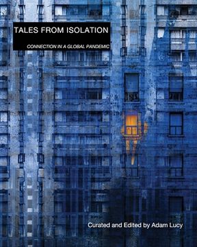 portada Tales From Isolation: Connection In A Global Pandemic (en Inglés)