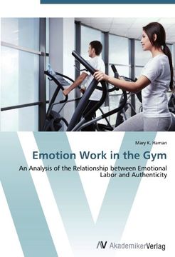 portada Emotion Work in the Gym: An Analysis of the Relationship between Emotional Labor and Authenticity