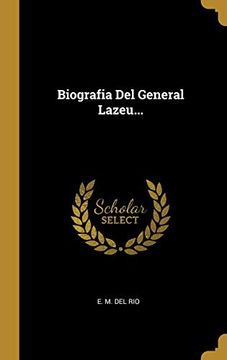 portada Biografia del General Lazeu. (in Spanish)