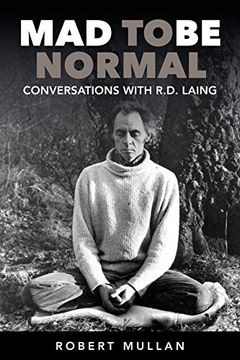 portada Mad to Be Normal: Conversations with R.D. Laing (Second Edition) (en Inglés)