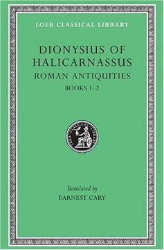 portada Dionysius of Halicarnassus: Roman Antiquities, Volume i, Books 1-2 (Loeb Classical Library no. 319) (in English)