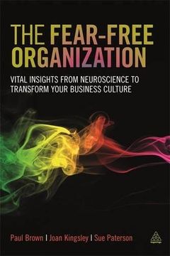 portada The Fear-free Organization: Vital Insights from Neuroscience to Transform Your Business Culture