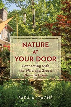 portada Nature at Your Door: Connecting With the Wild and Green Close to Home 