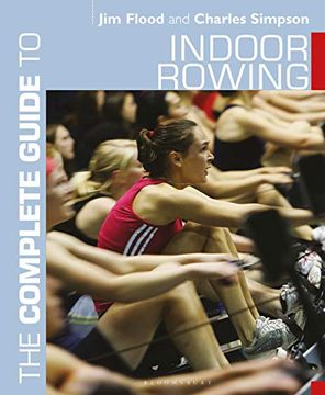portada The Complete Guide to Indoor Rowing (Complete Guides) (en Inglés)