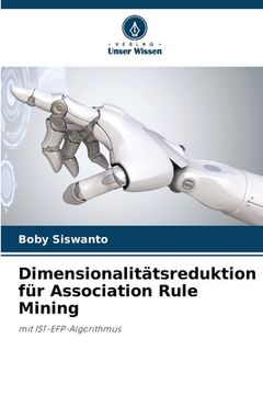 portada Dimensionalitätsreduktion für Association Rule Mining (en Alemán)