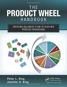 portada The Product Wheel Handbook: Creating Balanced Flow in High-Mix Process Operations (en Inglés)