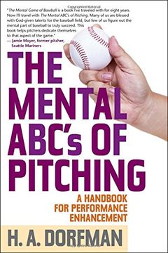 portada The Mental ABCs of Pitching: A Handbook for Performance Enhancement (en Inglés)