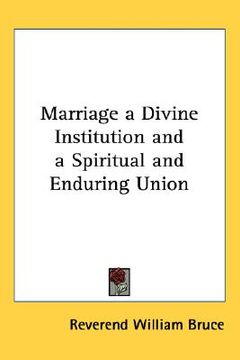 portada marriage a divine institution and a spiritual and enduring union (in English)