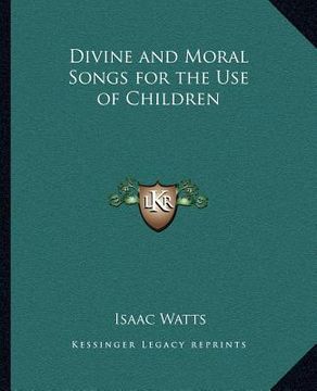 portada divine and moral songs for the use of children (en Inglés)