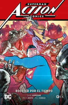 portada Superman: Action Comics Vol. 04: Booster por el Tiempo (Superman Saga – Héroes en Crisis Parte 2)