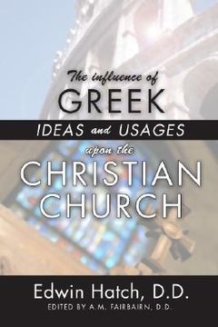 portada the influence of greek ideas and usages upon the christian church (en Inglés)