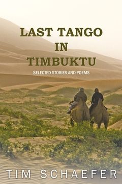 portada Last Tango In Timbuktu: Selected Stories and Poems (en Inglés)