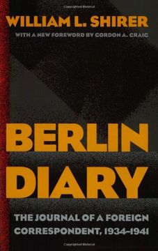 berlin diary,the journal of a foreign correspondent, 1934-1941