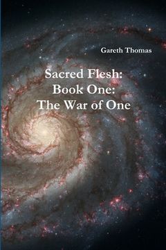 portada Sacred Flesh Book One: The War of One (in English)