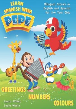 portada Learn Spanish with Pepe: Easy Stories in English and Spanish for 2-6 Year Olds.