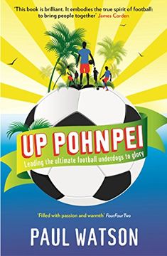 portada Up Pohnpei: Leading the ultimate football underdogs to glory