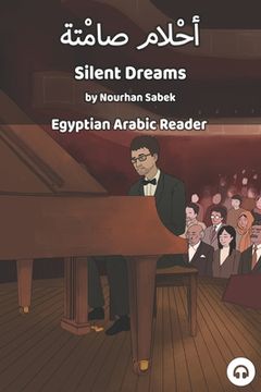 portada Silent Dreams: Egyptian Arabic Reader (en Inglés)