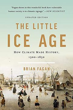 portada The Little ice Age: How Climate Made History 1300-1850 (en Inglés)