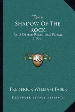 portada the shadow of the rock: and other religious poems (1866)