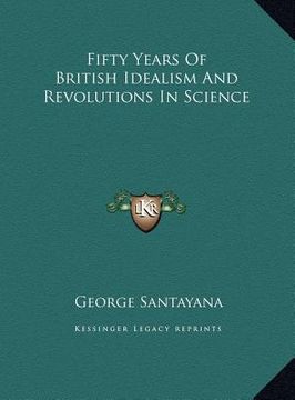 portada fifty years of british idealism and revolutions in science (en Inglés)
